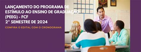 LANÇAMENTO DO PEEG 2º SEMESTRE DE 2024 – FCF.